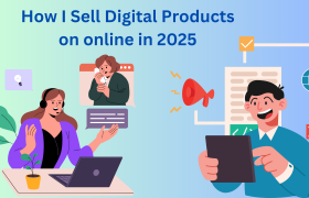 How I Sell Digital Products on online in 2025